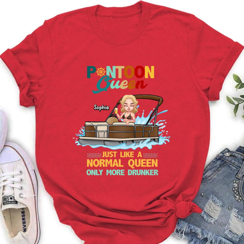 Personalized  Pontoon Queen Shirt/Pullover Hoodie - Pontoon Queen Just Like A Normal Queen Only More Drunker