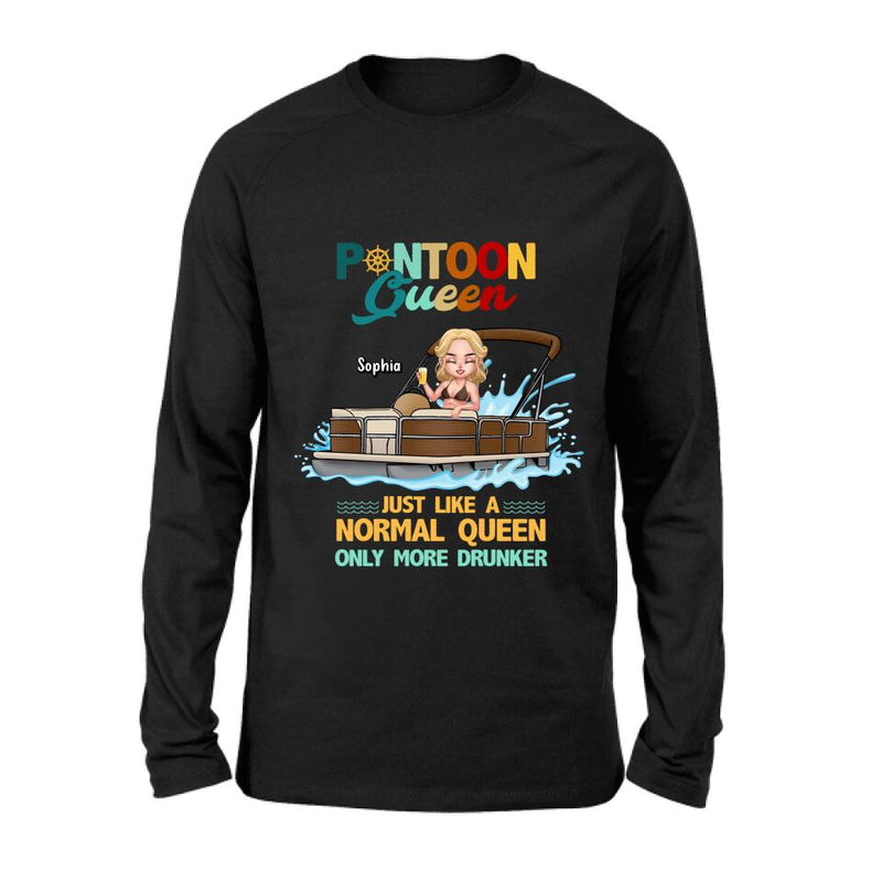 Personalized  Pontoon Queen Shirt/Pullover Hoodie - Pontoon Queen Just Like A Normal Queen Only More Drunker