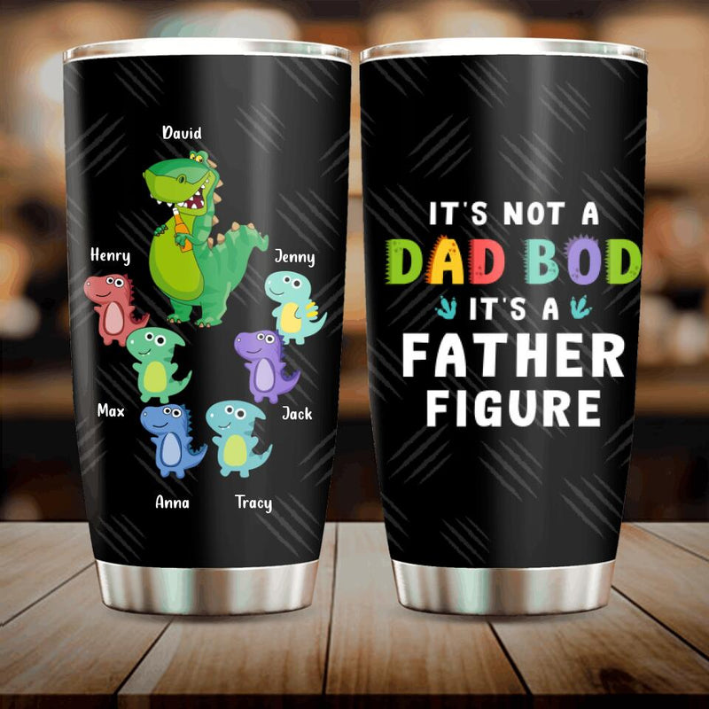 Personalized Papasaurus Tumbler - Father's Day Gift Idea with up to 6 Kids - It's Not A Dad Bod It's A Father Figure