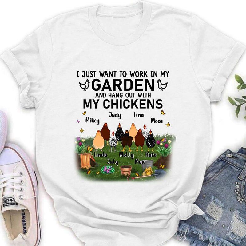 Personalized Shirt/Sleeve/Hoodie/Sweatshirt - Up to 9 Chickens - Gift For Chicken Lovers - I Just Want To Work In My Garden And Hang Out With My Chickens