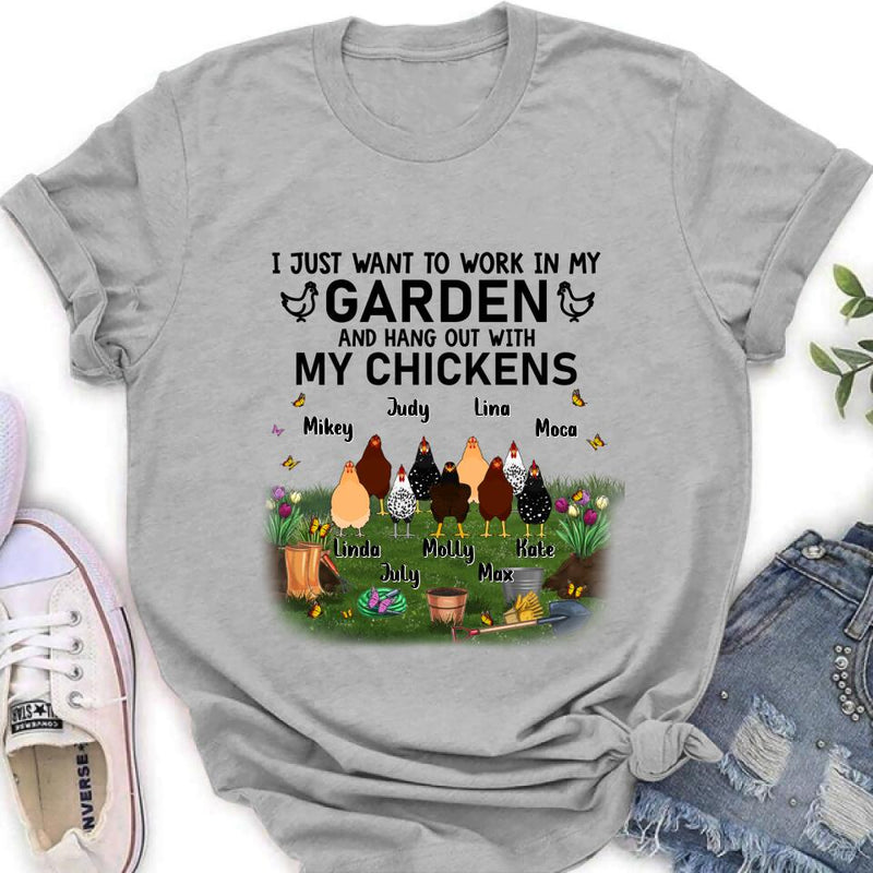 Personalized Shirt/Sleeve/Hoodie/Sweatshirt - Up to 9 Chickens - Gift For Chicken Lovers - I Just Want To Work In My Garden And Hang Out With My Chickens