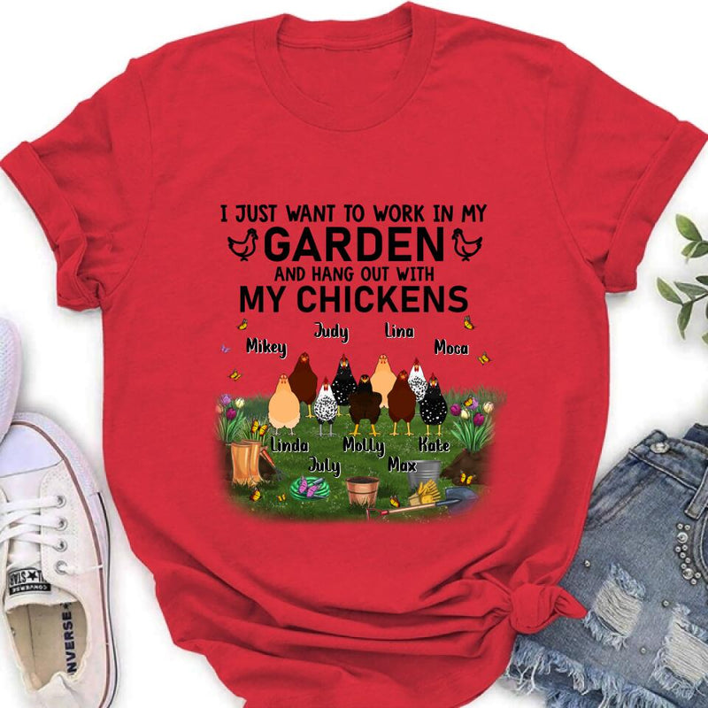 Personalized Shirt/Sleeve/Hoodie/Sweatshirt - Up to 9 Chickens - Gift For Chicken Lovers - I Just Want To Work In My Garden And Hang Out With My Chickens