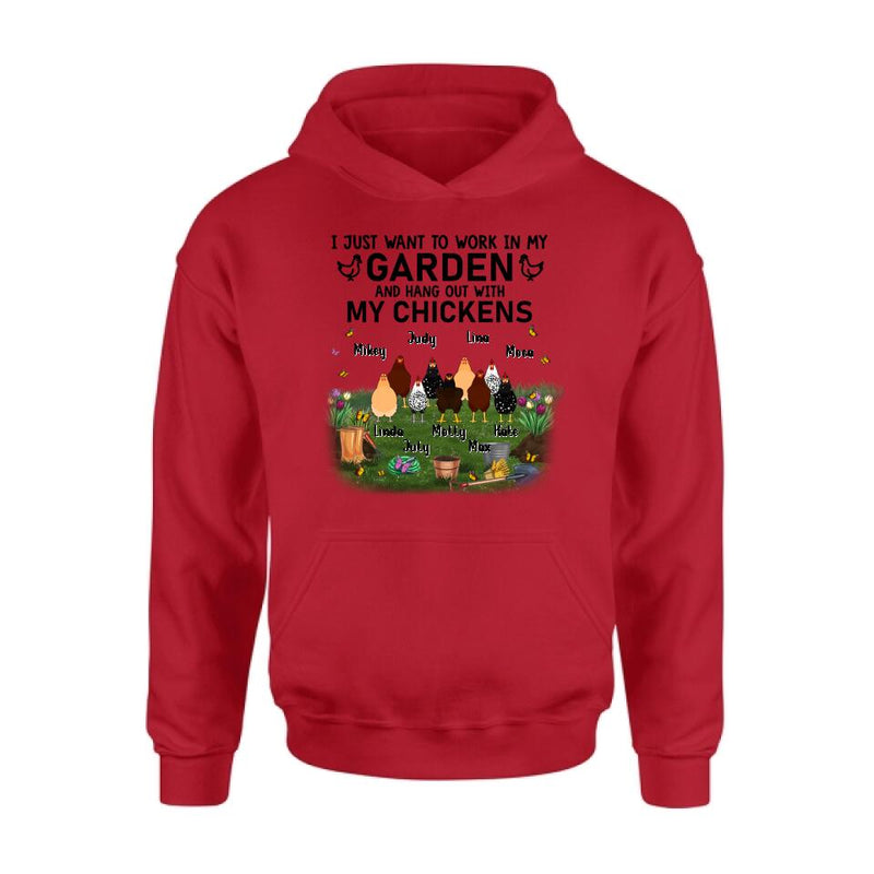 Personalized Shirt/Sleeve/Hoodie/Sweatshirt - Up to 9 Chickens - Gift For Chicken Lovers - I Just Want To Work In My Garden And Hang Out With My Chickens