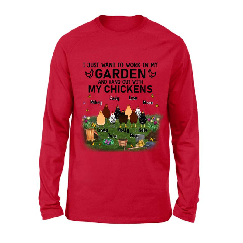 Personalized Shirt/Sleeve/Hoodie/Sweatshirt - Up to 9 Chickens - Gift For Chicken Lovers - I Just Want To Work In My Garden And Hang Out With My Chickens