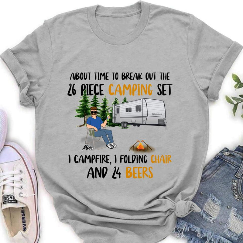 Personalized Retired Camping Shirt/Pullover Hoodie - Retired Gift Idea For Camping Lover - Time To Break Out The 26 Piece Camping Set 1 Campfire 1 Folding Chair And 24 Beers