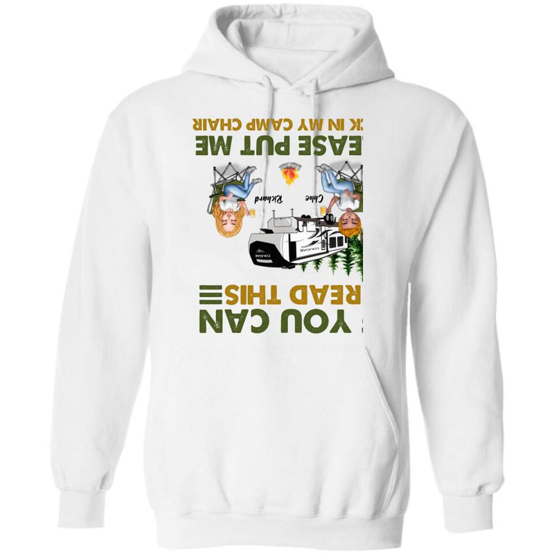 Personalized Camping Friends Shirt - Up to 7 People - Gift Idea For Friends/Camping Lover - If You Can Read This, Please Put Me Back In My Camp Chair