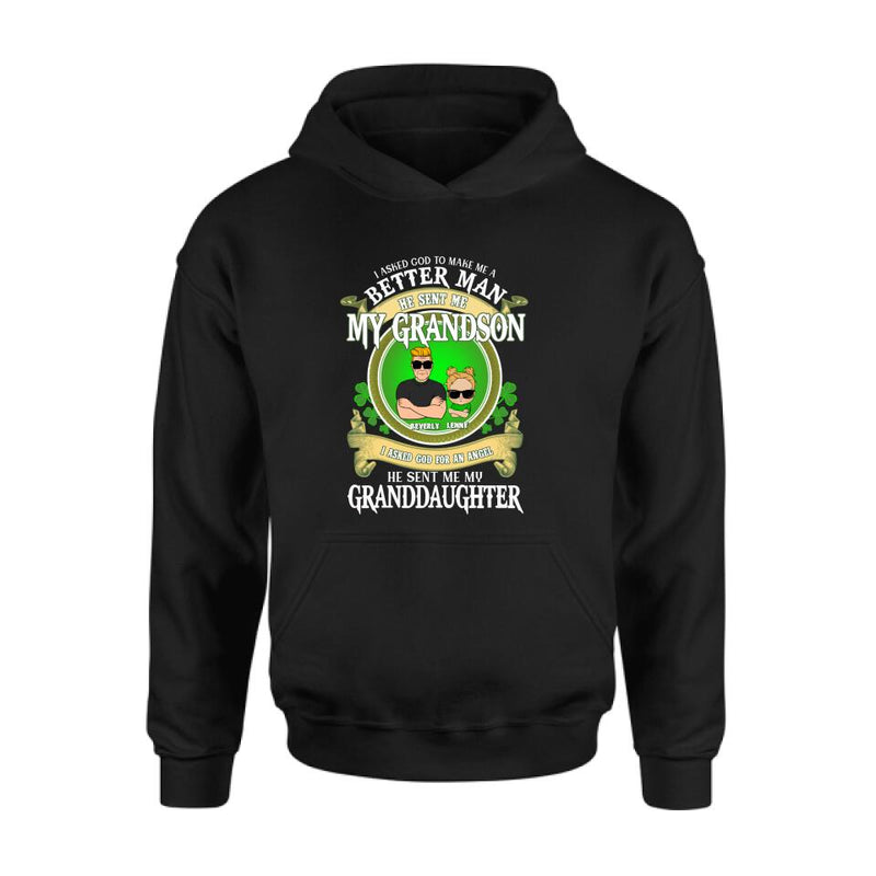 Personalized Grandpa St Patrick's Day Shirt/Pullover Hoodie/Sweatshirt/Long Sleeve - Gift Idea For St Patrick's Day - Grandpa/Grandma With Up to 2 Grandkids - I Asked God To Make Me A Better Man