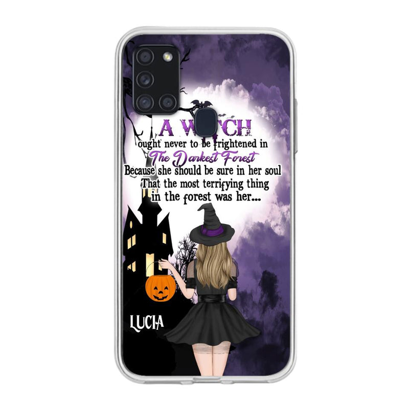 Personalized Witch Phone Case - Gift Idea For Halloween - A Witch Ought Never To Be Frightened In The Darkest Forest - Case for iPhone & Samsung