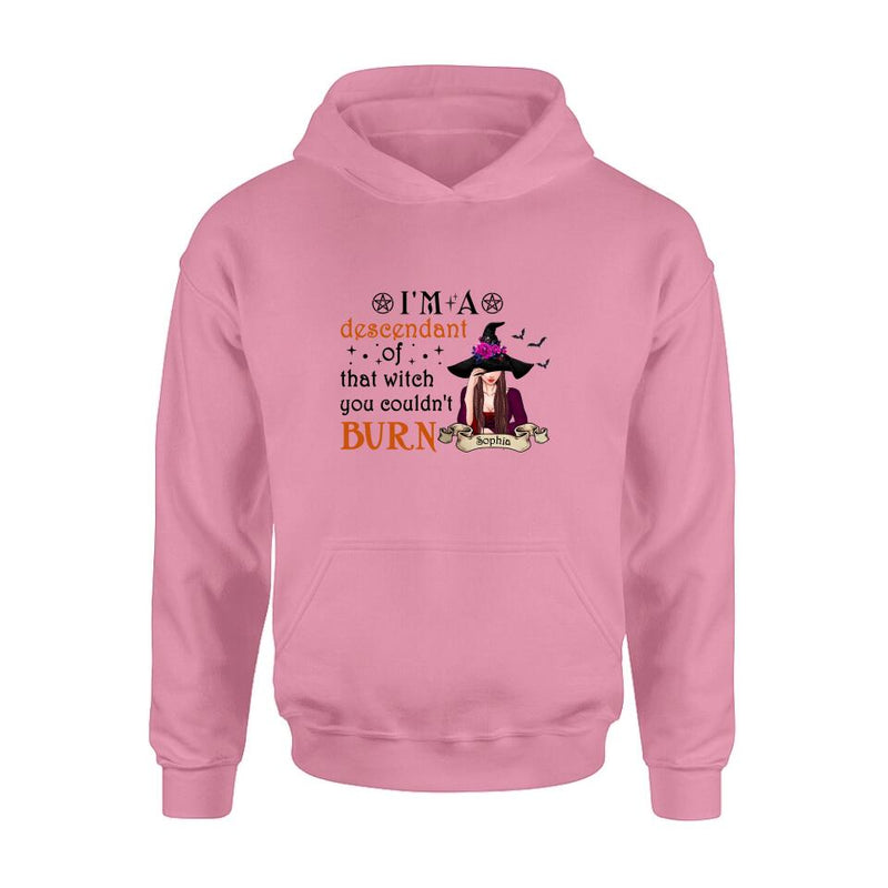 Personalized Witch Shirt/Hoodie - Gift Idea For Halloween - I'm A Descendant Of That Witch You Couldn't Burn