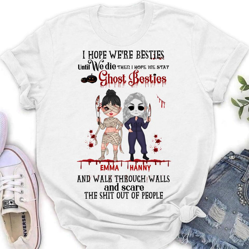 Personalized Ghost Besties Shirt/ Hoodie - Halloween Gift For Friends/Besties - Up to 4 Girls - I Hope We're Besties Until We Die