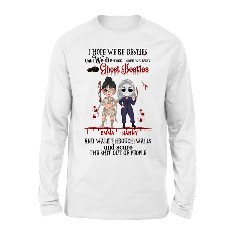 Personalized Ghost Besties Shirt/ Hoodie - Halloween Gift For Friends/Besties - Up to 4 Girls - I Hope We're Besties Until We Die