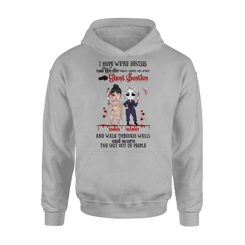 Personalized Ghost Besties Shirt/ Hoodie - Halloween Gift For Friends/Besties - Up to 4 Girls - I Hope We're Besties Until We Die