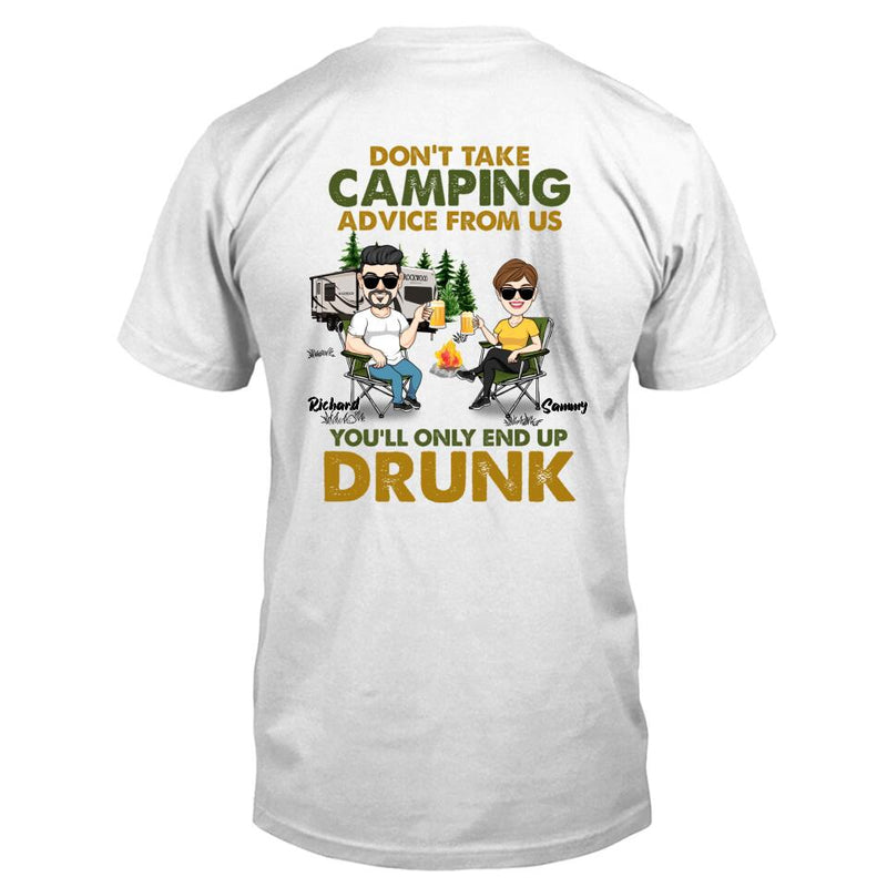 Personalized Camping Friends T-Shirt - Up to 7 Friends - Gift Idea For Friends/Camping Lovers - Don't Take Camping Advice From Us You'll Only End Up Drunk