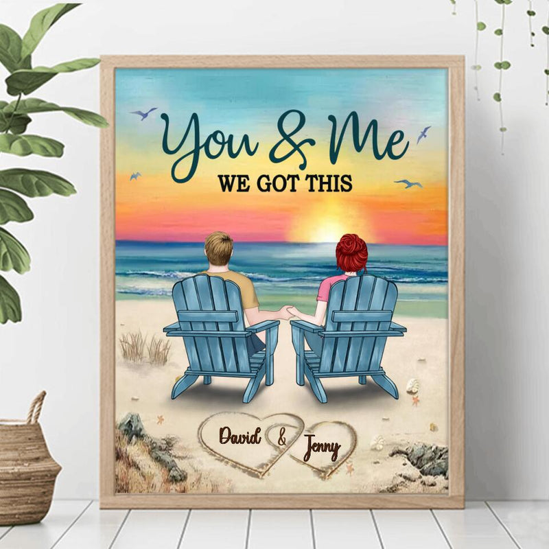 Personalized Couple Poster - Gift Idea For Couple - You & Me We Got This