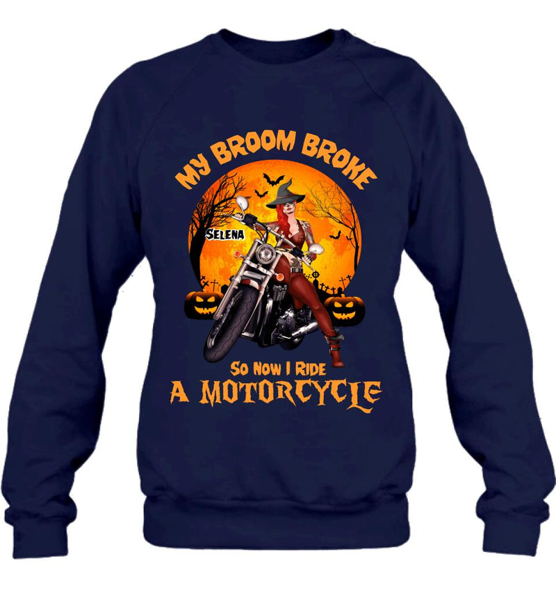 Personalized Witch Biker Shirt - Halloween Gift Idea For Bikers - My Broom Broke So Now I Ride A Motorcycle