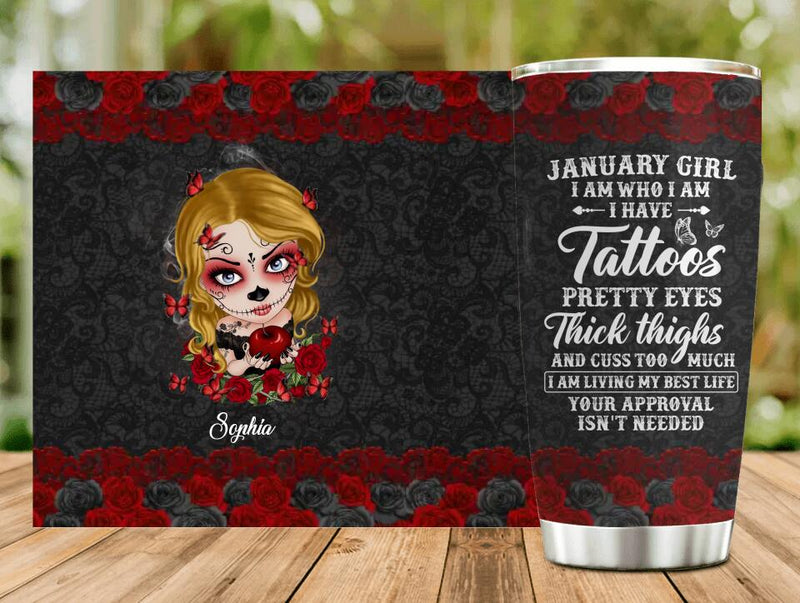 Personalized Skull Girl Tumbler - Skull Gift For Girl/Birthday Gift - January Girl I Am Who I Am