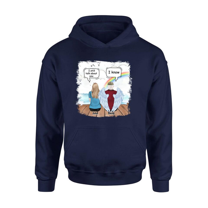 Personalized Memorial Family T-shirt/Long Sleeve/Sweatshirt/Hoodie - Memorial Gift For Family Members - I Still Talk About You