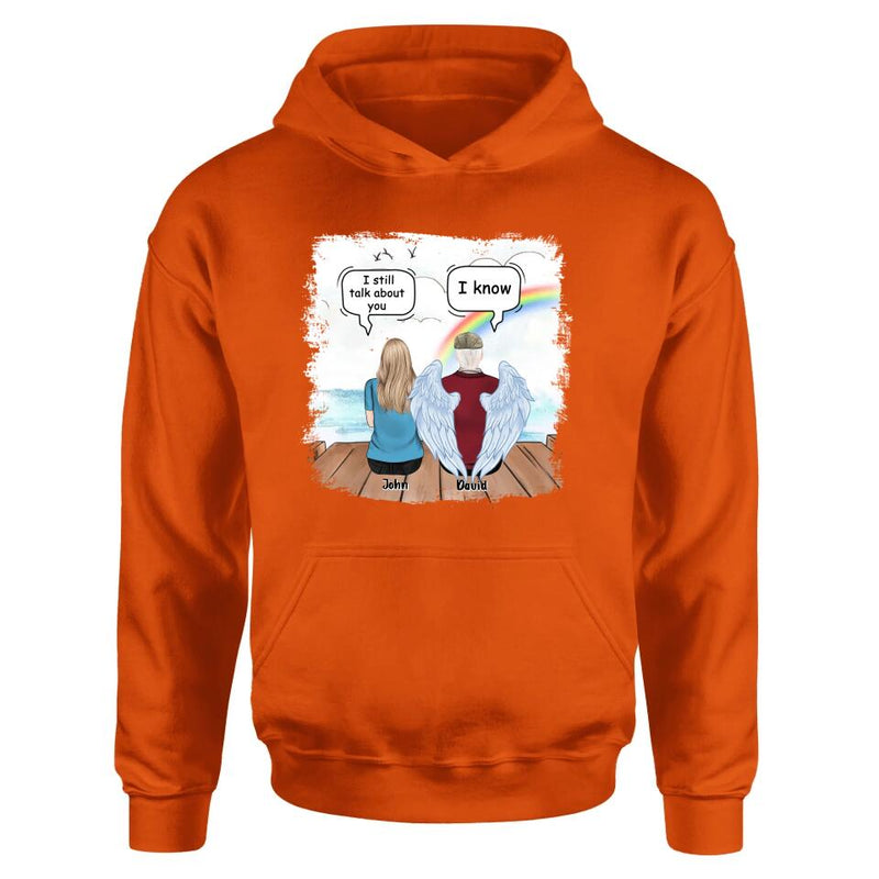 Personalized Memorial Family T-shirt/Long Sleeve/Sweatshirt/Hoodie - Memorial Gift For Family Members - I Still Talk About You