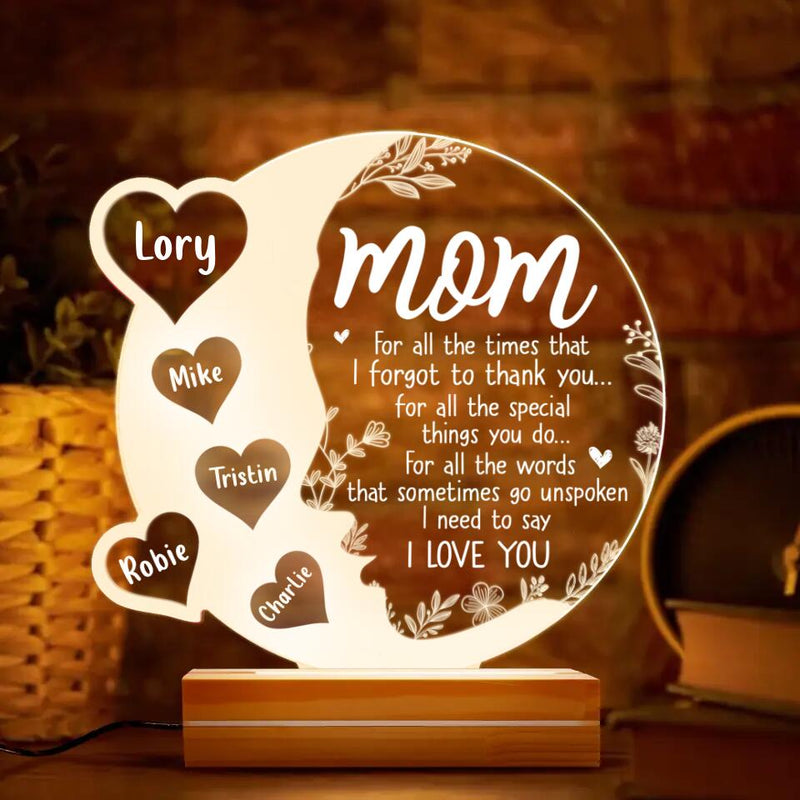 Personalized Mom Acrylic Night Light - Gift Idea For Mother's Day - Mom For All The Times That I Forgot To Thank You