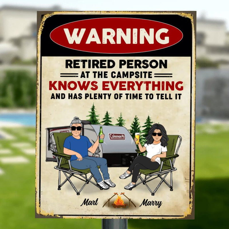 Personalized Retired Couple Metal Sign - Gift Idea For The Retired/Mother's Day/Father's Day - Warning Retired Person At The Campsite Knows Everything
