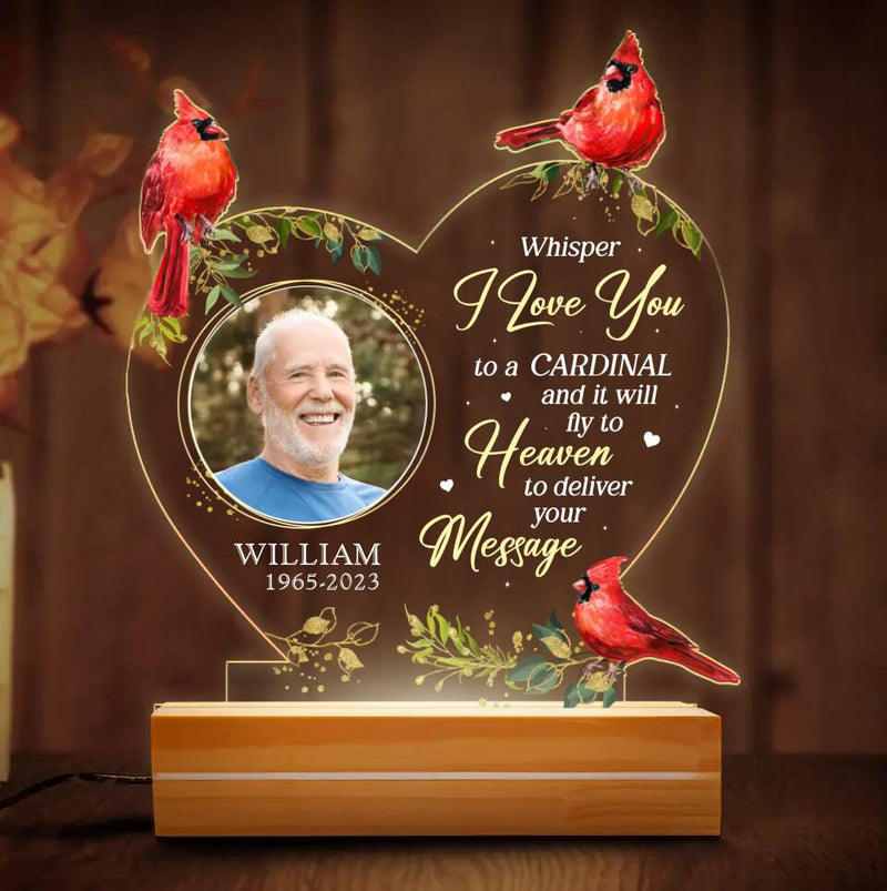 Personalized Memorial Photo Acrylic Night Light - Memorial Gift Idea For Mother's Day/Father's Day - Whisper I Love You To A Cardinal