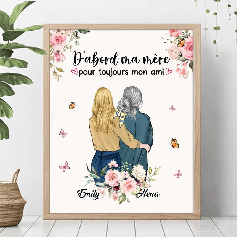 Personalized Mom & Daughter Unframed Vertical Poster - Mother's Day Gift Idea From Daughter - D'abord Ma Mere Pour Toujours Mon Ami