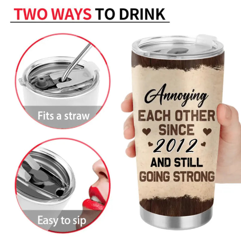 Personalized Couple Tumbler - Gift Idea For Couple/Mother's Day/Father's Day - Annoying Each Other Since ... And Still Going Strong