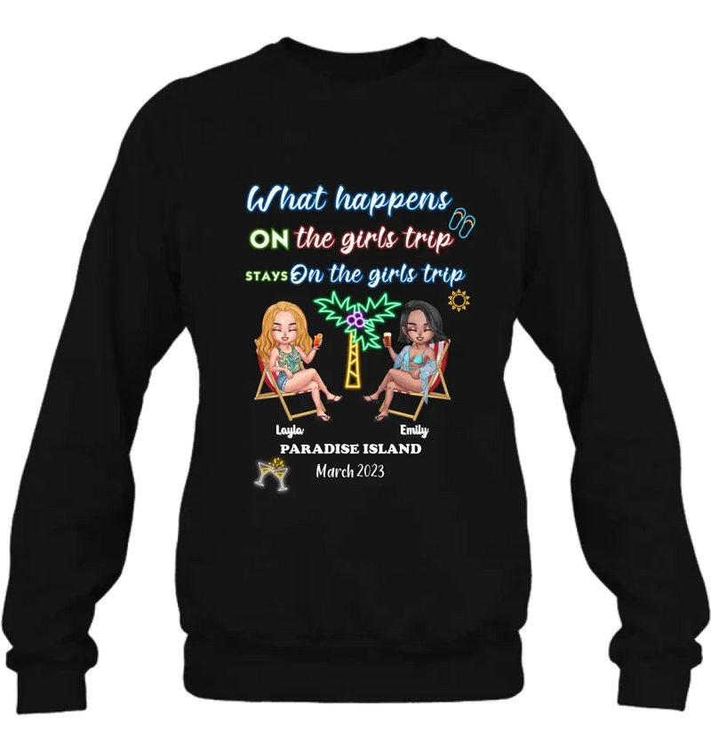 Personalized Girl's Trip Shirt/Hoodie/Long sleeve/Sweatshirt - Up to 6 People - Gift Idea For Besties/Sisters/Friends - What Happens On The Girls Trip Stays On The Girls Trip