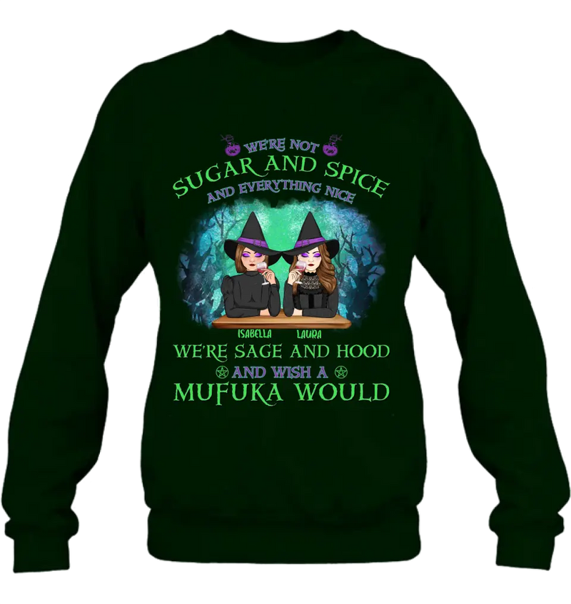 Personalized Sugar & Spice Witch Friends T-Shirt/Hoodie/Long sleeve/Sweatshirt - Up to 4 People - Gift Idea For Besties/Sisters/Friends - We're Not Sugar & Spice And Everything Nice