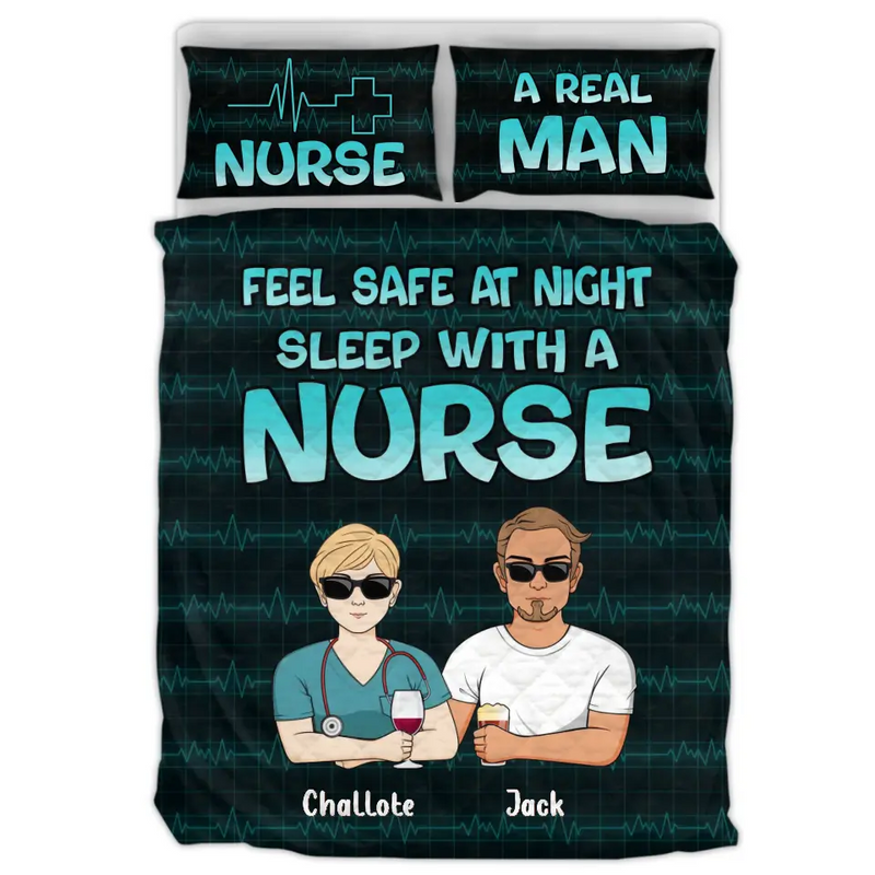 Personalized Nurse & Real Man Quilt Bed Sets - Gift Idea For Couple/Nurse Lovers - Feel Safe At Night Sleep With A Nurse