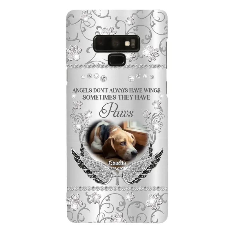 Personalized Memorial Pet iPhone/ Samsung Case - Upload Dog/ Cat Photo - Memorial Gift Idea For Pet Owners - Angels Don't Always Have Wings Sometimes They Have Paws