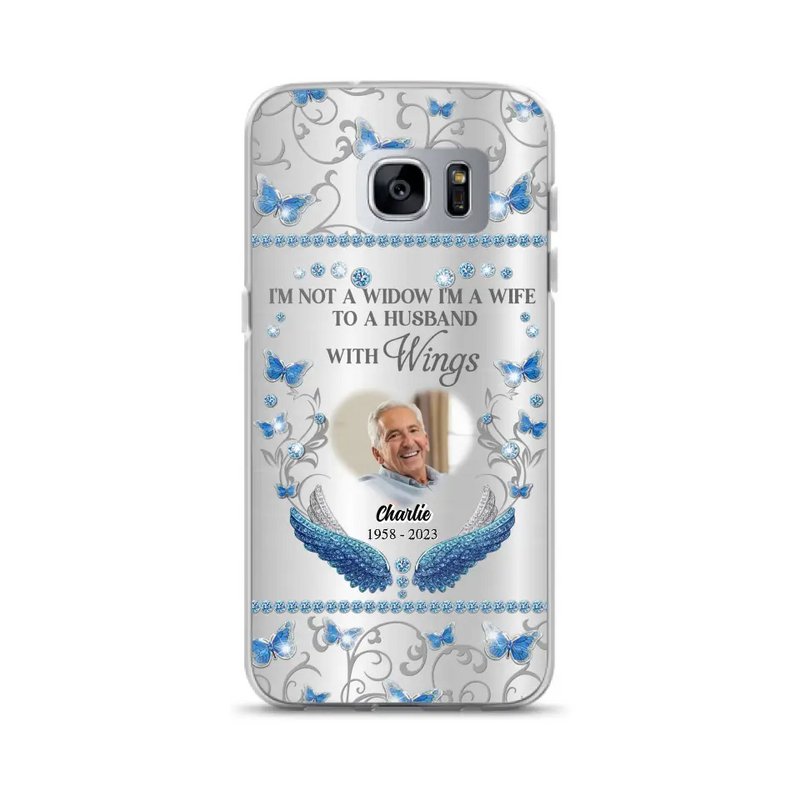 Personalized Memorial Photo Phone Case - Memorial Gift Idea for Mother's Day/Father's Day - I'm Not A Widow I'm A Wife To A Husband With Wings - Cases For iPhone/Samsung