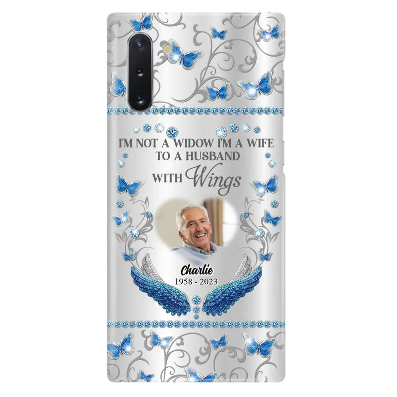 Personalized Memorial Photo Phone Case - Memorial Gift Idea for Mother's Day/Father's Day - I'm Not A Widow I'm A Wife To A Husband With Wings - Cases For iPhone/Samsung