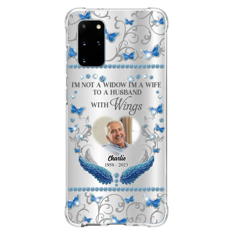 Personalized Memorial Photo Phone Case - Memorial Gift Idea for Mother's Day/Father's Day - I'm Not A Widow I'm A Wife To A Husband With Wings - Cases For iPhone/Samsung