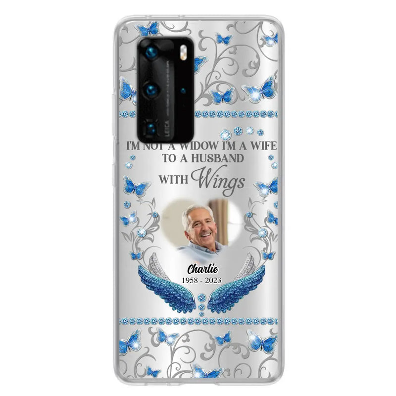 Personalized Memorial Photo Phone Case - Memorial Gift Idea for Mother's Day/Father's Day - I'm Not A Widow I'm A Wife To A Husband With Wings - Cases For Oppo/Xiaomi/Huawei