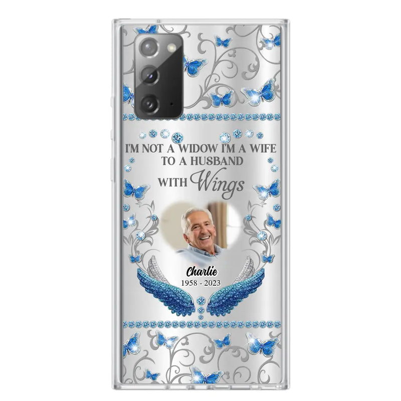 Personalized Memorial Photo Phone Case - Memorial Gift Idea for Mother's Day/Father's Day - I'm Not A Widow I'm A Wife To A Husband With Wings - Cases For iPhone/Samsung