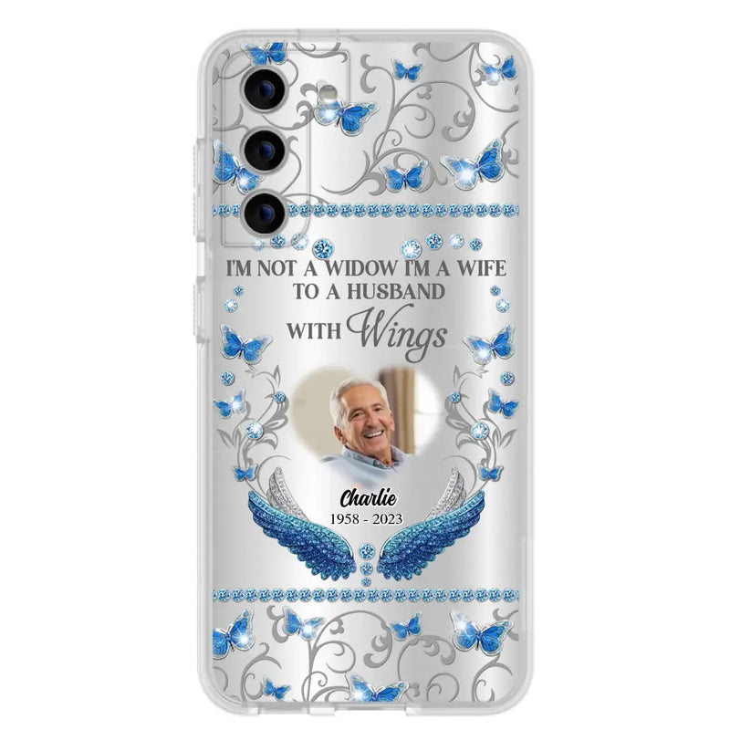 Personalized Memorial Photo Phone Case - Memorial Gift Idea for Mother's Day/Father's Day - I'm Not A Widow I'm A Wife To A Husband With Wings - Cases For iPhone/Samsung