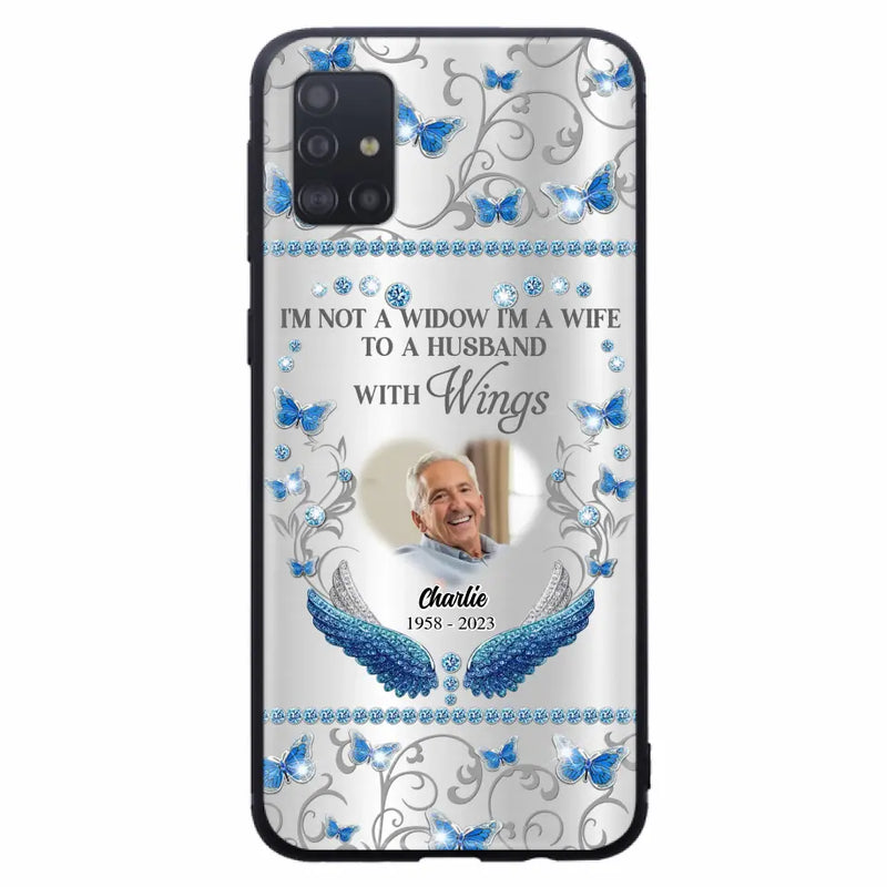 Personalized Memorial Photo Phone Case - Memorial Gift Idea for Mother's Day/Father's Day - I'm Not A Widow I'm A Wife To A Husband With Wings - Cases For iPhone/Samsung