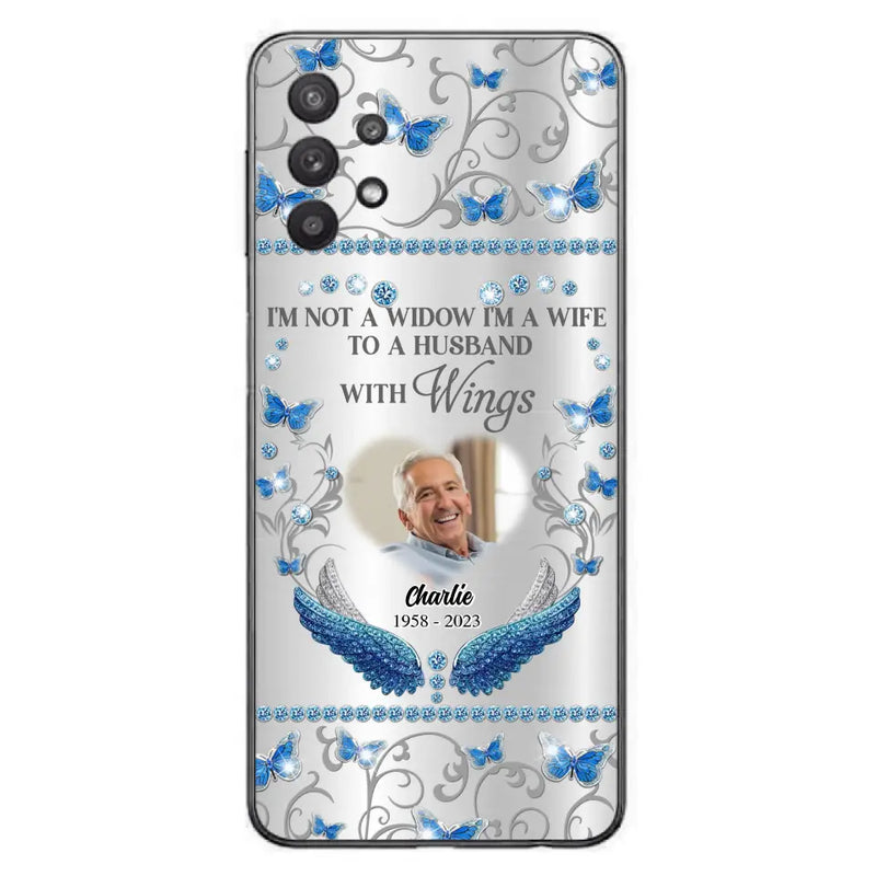 Personalized Memorial Photo Phone Case - Memorial Gift Idea for Mother's Day/Father's Day - I'm Not A Widow I'm A Wife To A Husband With Wings - Cases For iPhone/Samsung