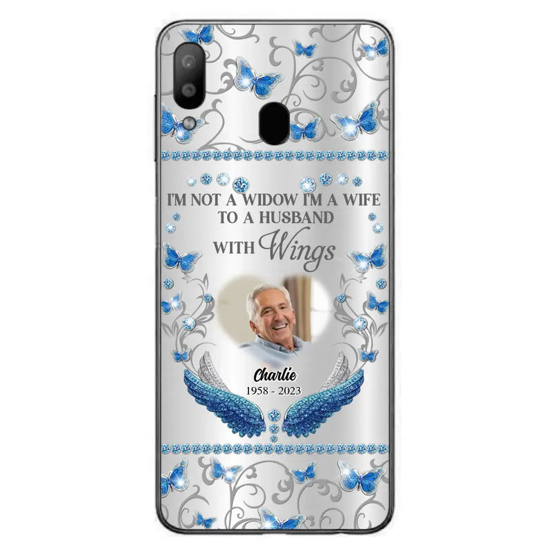 Personalized Memorial Photo Phone Case - Memorial Gift Idea for Mother's Day/Father's Day - I'm Not A Widow I'm A Wife To A Husband With Wings - Cases For iPhone/Samsung