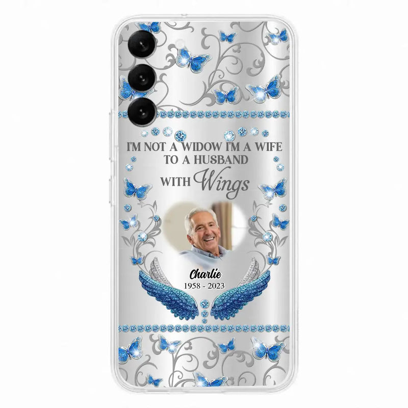 Personalized Memorial Photo Phone Case - Memorial Gift Idea for Mother's Day/Father's Day - I'm Not A Widow I'm A Wife To A Husband With Wings - Cases For iPhone/Samsung