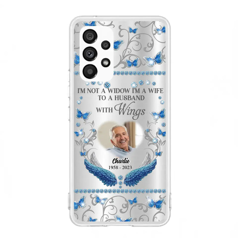 Personalized Memorial Photo Phone Case - Memorial Gift Idea for Mother's Day/Father's Day - I'm Not A Widow I'm A Wife To A Husband With Wings - Cases For iPhone/Samsung