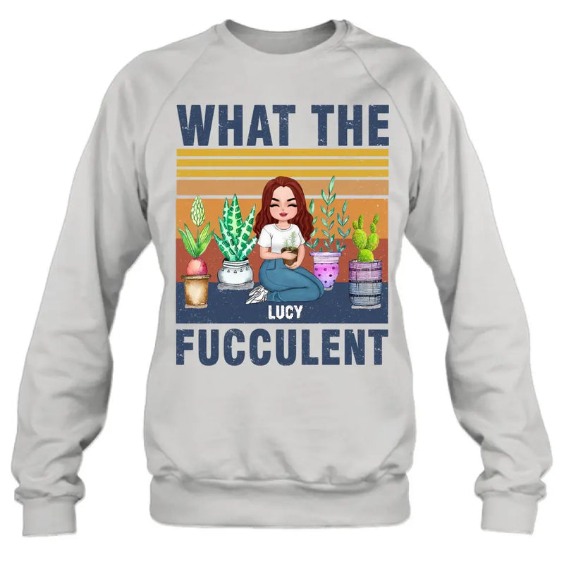 Personalized Plant Shirt/Hoodie - Mother's Day Gift Idea For The Plant Lovers - What The Fucculent