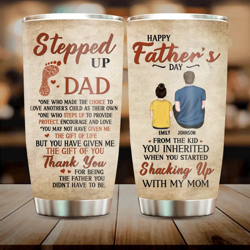 Personalized Stepped Up Dad Tumbler - Father's Day Gift Idea For Step Dad - Happy Father's Day From The Kid You Inherited