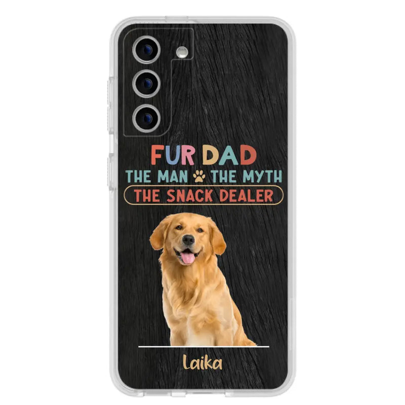 Personalized Fur Dad Phone Case - Upload Photo - Up to 6 Pets - Father's Day Gift For Pet Lovers - Fur Dad The Man The Myth The Snack Dealer - Case for iPhone/Samsung