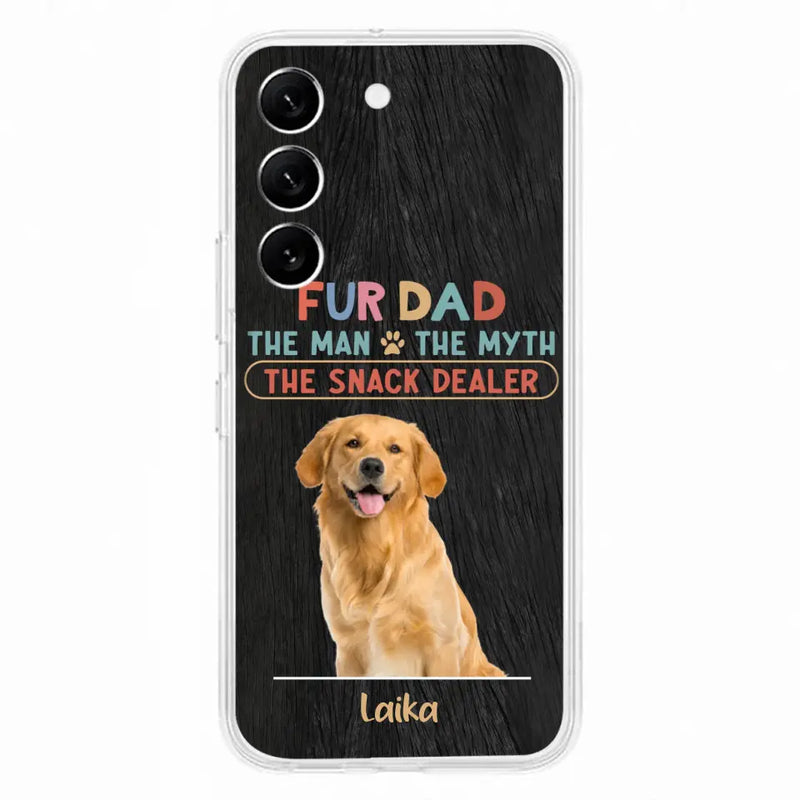 Personalized Fur Dad Phone Case - Upload Photo - Up to 6 Pets - Father's Day Gift For Pet Lovers - Fur Dad The Man The Myth The Snack Dealer - Case for iPhone/Samsung