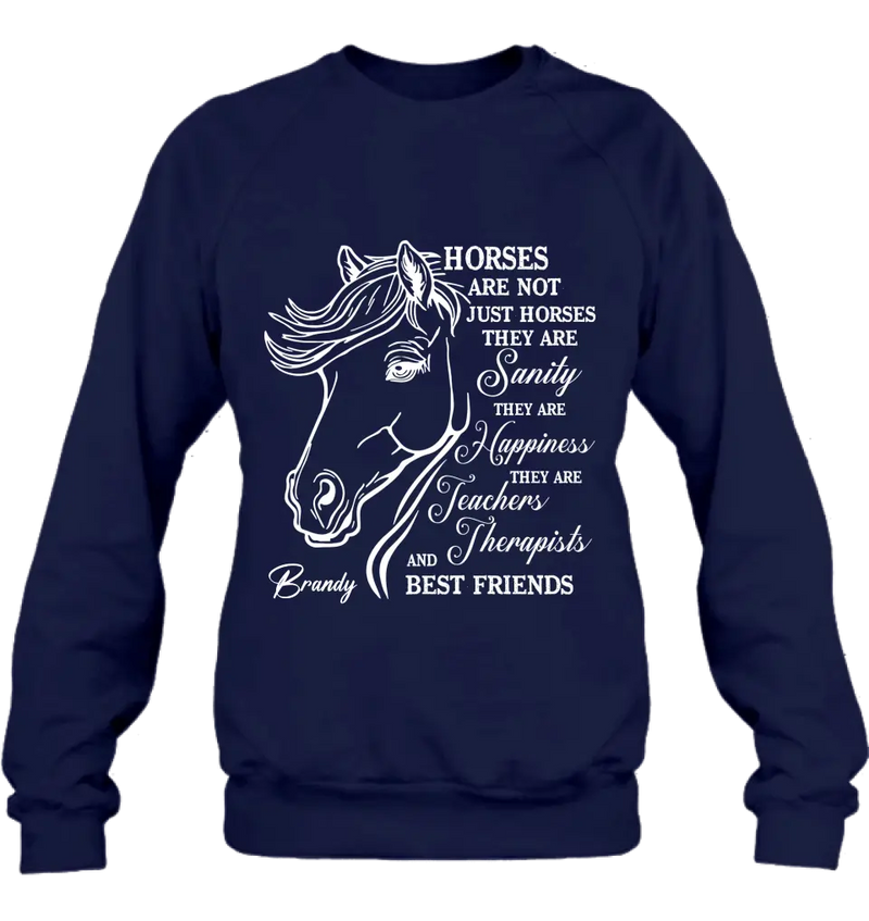 Personalized Horse Shirt/Hoodie - Gift Idea For Horse Lovers - Horses Are Not Just Horses They Are Sanity They Are Happiness