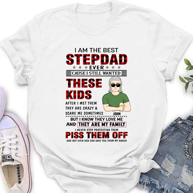 Personalized Step Dad Shirt/Hoodie - Gift Idea For Step Dad/Father's Day - I Am The Best Step Dad Ever