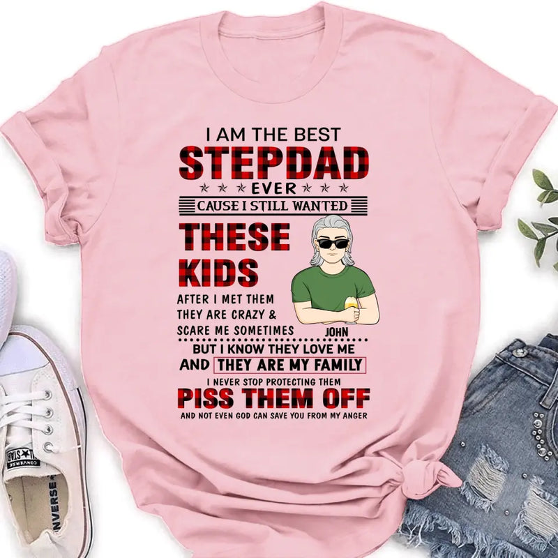 Personalized Step Dad Shirt/Hoodie - Gift Idea For Step Dad/Father's Day - I Am The Best Step Dad Ever