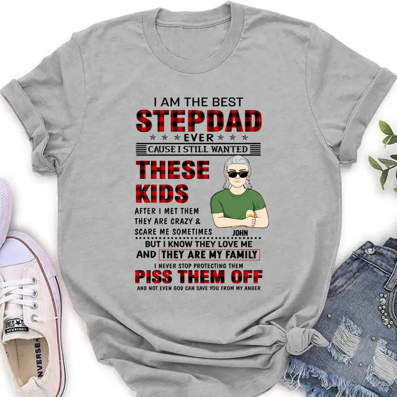 Personalized Step Dad Shirt/Hoodie - Gift Idea For Step Dad/Father's Day - I Am The Best Step Dad Ever
